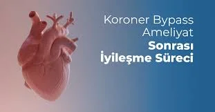 Koroner Bypass Ameliyatı Sonrası Dikkat Edilmesi Gerekenler